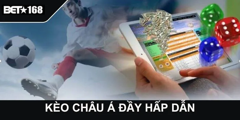 Kèo châu Á đầy hấp dẫn